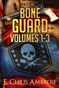 Cover: Bone Guard Adventures, Books 1 - 3 - Rocinante Books