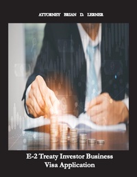 Abbildung von: E-2 Treaty Investor Business Visa Application - Law Offices of Brian D. Lerner, APC