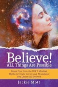 Cover: Believe! ALL Things Are Possible - Action Takers Publishing