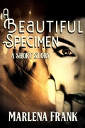 Cover: A Beautiful Specimen (An Ominous Hour, #1) - Marlena Frank