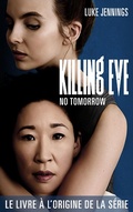 Cover: Killing Eve 2 - No Tomorrow - Hachette Lab