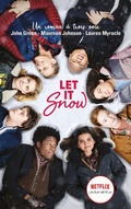 Cover: Let It Snow - Le roman Flocons d'amour &agrave; l'origine du film Netflix - Hachette Romans