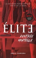 Cover: &Eacute;lite (la s&eacute;rie Netflix) - Rentr&eacute;e mortelle - Hachette Romans