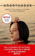 Cover: Unorthodox : L'autobiographie &agrave; l'origine de la s&eacute;rie Netflix - Hachette Lab