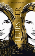 Cover: Grace and Fury - Tome 1 - Fleurs de fer - Hachette Romans