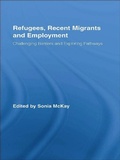 Cover: Refugees, Recent Migrants and Employment - Routledge
