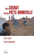 Cover: Voir venir. &Eacute;crire l'hospitalit&eacute; - Stock
