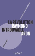 Cover: La R&eacute;volution introuvable - Calmann-L&eacute;vy