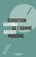 Cover: Condition de l'homme moderne - Nouvelle &eacute;dition 2018 - Calmann-L&eacute;vy