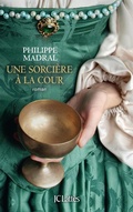 Cover: Une sorci&egrave;re &agrave; la cour - JC Latt&egrave;s