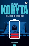 Cover: Le t&eacute;moin ne r&eacute;pond plus - Calmann-L&eacute;vy