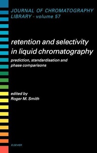 Enlarge image Cover: Retention and Selectivity in Liquid Chromatography: Volume 57 - Elsevier