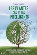 Cover: Les plantes ces &ecirc;tres intelligents - Ideo