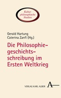 Cover: Die Philosophiegeschichtsschreibung im Ersten Weltkrieg - Karl Alber Verlag