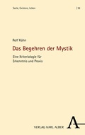 Cover: Das Begehren der Mystik - Karl Alber Verlag