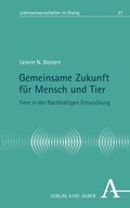 Cover: Gemeinsame Zukunft f&uuml;r Mensch und Tier - Karl Alber Verlag