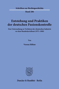 Abbildung von: Entstehung und Praktiken der deutschen Fusionskontrolle. - Duncker & Humblot