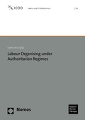Cover: Labour Organising under Authoritarian Regimes - Nomos
