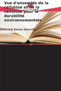 Cover: Vue d'ensemble de la cellulose et de la cellulose pour la durabilite environnementale - Editions Notre Savoir