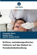 Cover: Einfluss soziodemografischer Faktoren auf den Bedarf an Parodontalbehandlung - Verlag Unser Wissen