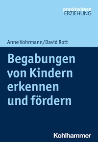 Abbildung von: Begabungen von Kindern erkennen und fördern - Kohlhammer