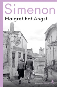 Abbildung von: Maigret hat Angst - Atlantik Verlag