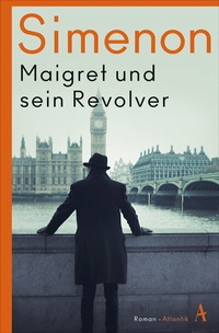 Abbildung von: Maigret und sein Revolver - Atlantik Verlag