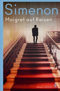 Abbildung von: Maigret auf Reisen - Atlantik Verlag