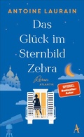 Cover: Das Gl&uuml;ck im Sternbild Zebra - Atlantik Verlag