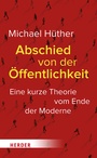 Cover: Abschied von der Öffentlichkeit - Verlag Herder