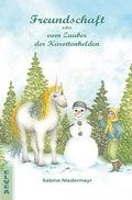 Cover: Freundschaft oder vom Zauber der Karottenhelden - Elvea Verlag