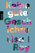 Cover: Keine gute Geschichte - Rowohlt eBooks
