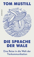 Abbildung von: Die Sprache der Wale - Rowohlt