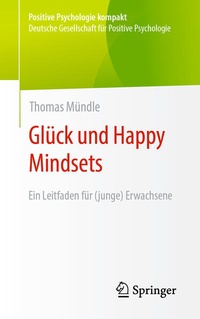 Enlarge image Cover: Glück und Happy Mindsets - Springer