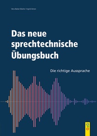 Abbildung von: Das neue sprechtechnische Übungsbuch - G&G Verlag, Kinder- und Jugendbuch