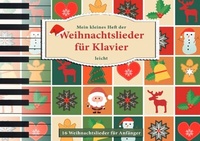 Abbildung von: Mein kleines Heft der Weihnachtslieder für Klavier - leicht - 16 Weihnachtslieder für Anfänger - epubli