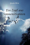 Cover: Ein Zopf aus Sonnenstrahlen - epubli
