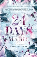 Cover: 24 Days of Magic. Ein fantastischer Adventskalender - Tolino Media