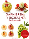 Cover: Garnieren & Verzieren leicht gemacht - Petersberg Verlag