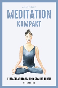 Enlarge image Cover: Meditation kompakt - Petersberg Verlag