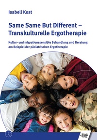 Abbildung von: Same Same But Different - Transkulturelle Ergotherapie - Schulz-Kirchner