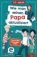 Cover: Wie man seinen Papa aktualisiert - arsEdition