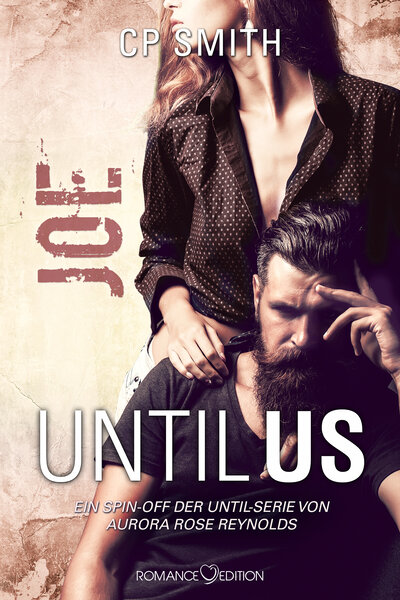 Abbildung von: Until Us: Joe - Romance Edition