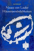 Cover: Neues von Laufer H&auml;userpers&ouml;nlichkeiten - Fahner, Hans