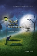 Cover: Wolf sollst du mich nennen - Edition Pauer