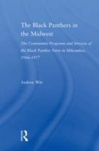 Enlarge image Cover: The Black Panthers in the Midwest - Routledge