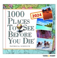 Abbildung von: 1.000 Places to see before you die Kalender 2024 - In 365 Tagen um die Welt reisen - Vista Point