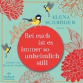 Cover: Bei euch ist es immer so unheimlich still - H&ouml;rbuch Hamburg