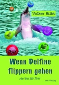 Cover: Wenn Delfine flippern gehen - net-Verlag