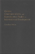 Cover: Gender, Communications, and Reproductive Health in International Development - McGill-Queen's University Press